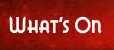 What's On