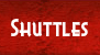Shuttles