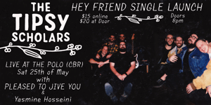 The Tipsy Scholars - Hey Friend Single Launch