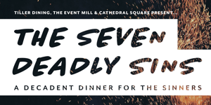 The Seven Deadly Sins: A Decadent Dinner for the Sinners