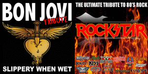 The Ultimate Tribute Night: Bon Jovi, RockStar (80’s Rock Tribute)