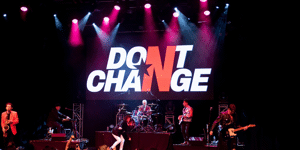 Don't Change - Ultimate INXS Tribute