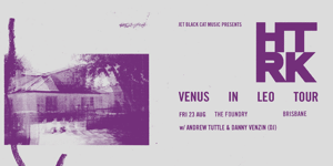 HTRK "Venus In Leo" Album Launch
