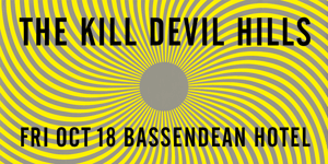 The Kill Devil Hills at The Basso