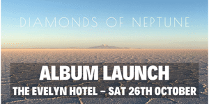 Diamonds Of Neptune - Album Launch