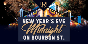 NYE Midnight on Bourbon Street at the Regatta Hotel