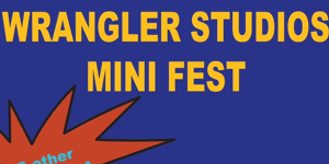 WRANGLER STUDIOS MINI FEST
