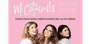 RESCHEDULED - The McClymonts - '2020 Tour'