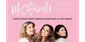 RESCHEDULED - The McClymonts - '2020 Tour'