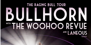 BULLHORN 'The Raging Bull' Tour