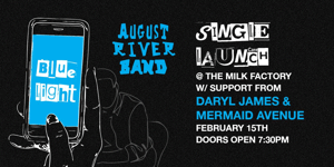 August River Band | "Blue Light" Single Launch