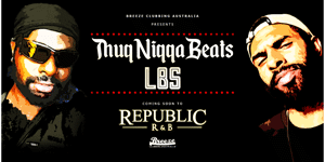 ThuqqNiqqahBeatz x LBS | Republic RnB, Cairns | 28th Feb