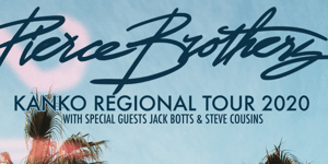 Pierce Brothers Kanko Regional Tour 2020