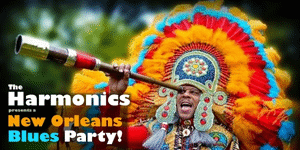 The Harmonics: New Orleans Blues Party!