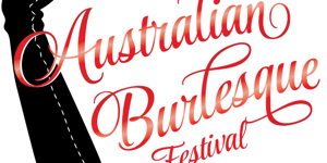 The Australian Burlesque Festival – Noir Exotique!