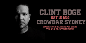 Clint Boge - Out of Isolation - Late Show SOLD OUT