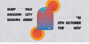 Sleep Talk, Raccoon City and Madura Green