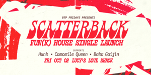 Scatterback 'Fun(k) House' Single Launch