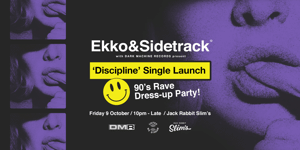 Ekko & Sidetrack - Discipline Single Launch