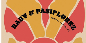 BABY & PASIFLOREZ (2nd Show)