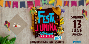 FESTA JUNINA 2021 - Brazilian Winter Fest