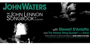 The JOHN LENNON SONGBOOK in concert with Band and Mersey String Quartet.