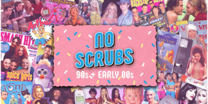 NO SCRUBS: 90's + Early 00's Party