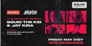 Ivy Music Group presents, Squid The Kid X Jay Kira