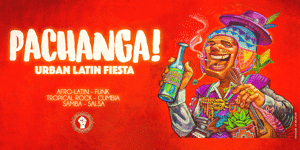 PACHANGA : Urban Latin Fest