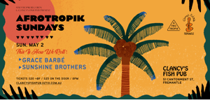 Afrotropik Sundays ft. Grace Barbé Afro-Kreol + Sunshine Brothers