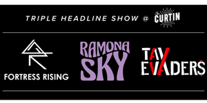 FORTRESS RISING + RAMONA SKY + TAX EVADERS