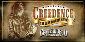 Creedence - The John Fogerty Show -Centerfield Tour