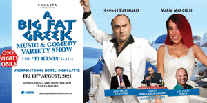 A Big Fat Greek - Musical & Comedy Variety Show