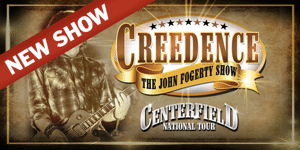 Creedence - The John Fogerty Show - Centerfield Tour
