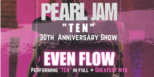 Even Flow : Pearl Jam Tribute