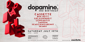 DOPAMINES 3RD BIRTHDAY FT. CASSETTE