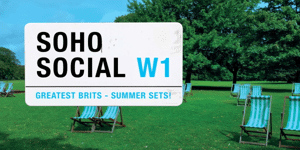 SOHO SOCIAL | The Greatest Brits - Summer Sets
