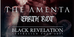 THE AMENTA & EARTH ROT - BLACK REVELATIONS TOUR