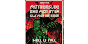 Motherslug, Bog Mönster (Tape Launch) and Klavier Krieger at The Tote