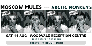 Moscow Mules : Arctic Monkeys Tribute