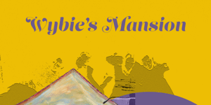 Wybie's Mansion EP Launch