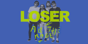 LOSER - ALL THE RAGE ALBUM TOUR - ADELAIDE
