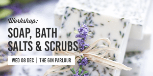 Soap, Bath Salts & Scrubs Workshop
