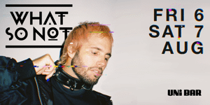 What So Not - Saturday Show