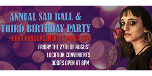 ATNM Sad Ball & 3rd Birthday - Emo + Scene Party