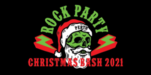 ROCK PARTY PERTH | CHRISTMAS BASH 2021