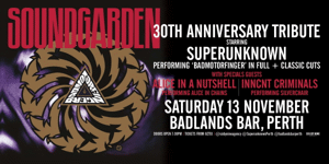 SUPERUNKNOWN | 30TH ANNIVERSARY TRIBUTE to SOUNDGARDEN’S “BADMOTORFINGER”