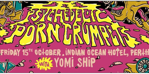 Psychedelic Porn Crumpets