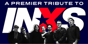WHAT YOU NEED - A Live Tribute to INXS - New Year's Eve