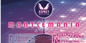 MANTLEMANIA - New Years Edition